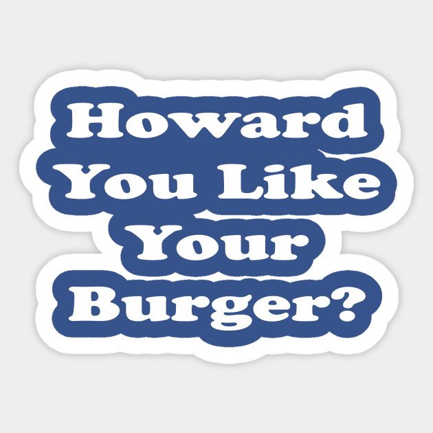 Howard Burger Sticker by BradyRain